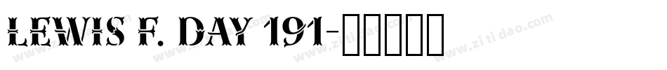 Lewis F. Day 191字体转换